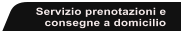 Servizio prenotazioni e consegne a domicilio